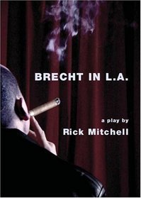 Brecht in L.A. (Intellect Books - Play Text)