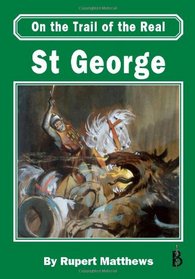 On the Trail of the Real St George