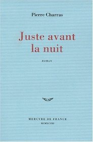 Juste avant la nuit: Roman (French Edition)