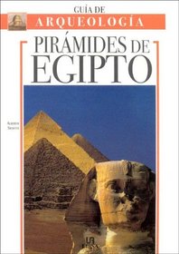 Piramides de Egipto - Guia de Arqueologia