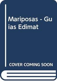 Mariposas - Guias Edimat (Spanish Edition)