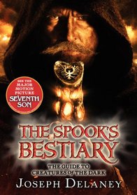 The Spook's Bestiary: The Guide to Creatures of the Dark (Last Apprentice, Bk 14)