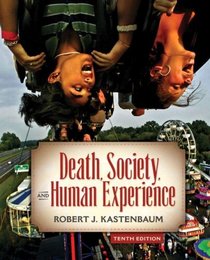 Death, Society & Human Experience- (Value Pack w/MySearchLab)
