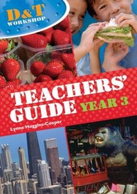 Teachers' Guide Ages 7-8 (D&T Workshop)