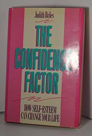 The Confidence Factor: How Self-Esteem Can Change Your Life