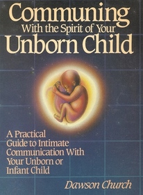 Communing With the Spirit of Your Unborn Child