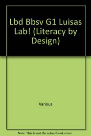 Lbd Bbsv G1 Luisas Lab! (Literacy by Design)