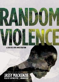 Random Violence (Jade De Jong, Bk 1) (Audio CD) (Unabridged)