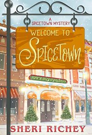 Welcome to Spicetown ( Spicetown, Bk 1)
