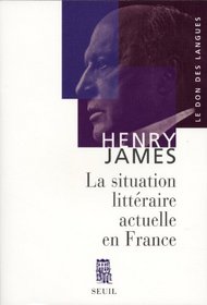 La situation littéraire actuelle en France (French Edition)