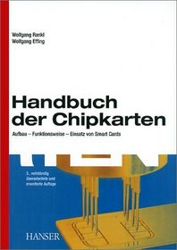 Handbuch der Chipkarten. Aufbau - Funktionsweise - Einsatz von Smart Cards.