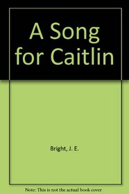 A Song for Caitlin