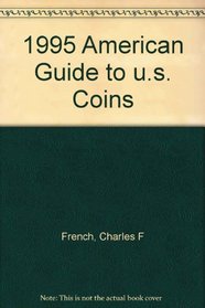 American Guide to U. S. Coins 1995