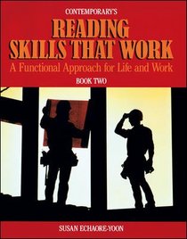 Contemporary's Reading Skills That Work: A Functional Approach for Life and Work/Book 2 (Skills That Work)