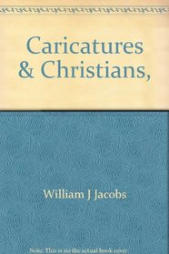 Caricatures & Christians, (Christian experience series. Witness book, 18)