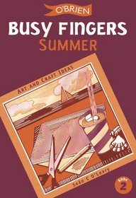 Fistful of Art and Craft Ideas: Summer (Busy Fingers Series for Children) (No.2)