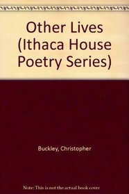 Other Lives (Ithaca House Poetry Series)
