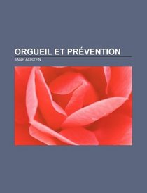 Orgueil et Prvention (French Edition)
