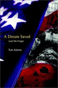 A Dream Saved: Lest We Forget