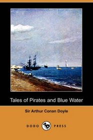 Tales of Pirates and Blue Water (Dodo Press)