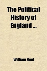 The Political History of England ...