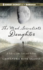 The Mad Scientist's Daughter (Audio CD) (Unabridged)