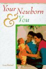 Your Newborn & You: A National Childbirth Trust Guide (National Childbirth Trust Guide)