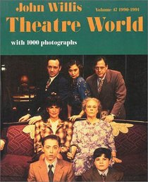 Theatre World 1990-1991, Vol. 47 (Theatre World)