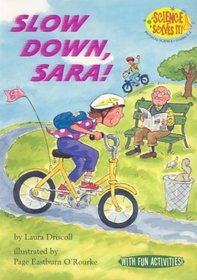 Slow Down, Sara (Science Solves It!)