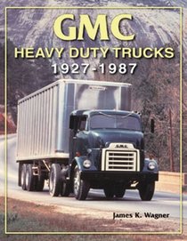 GMC Heavy Duty Trucks 1927-1987