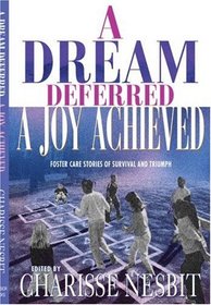A Dream Deferred, a Joy Achieved: Stories of Struggle and Triumph