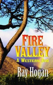 Fire Valley: A Western Duo (Center Point Premier Western (Large Print))