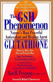 The Gsh Phenomenon: Nature's Most Powerful Antioxidant and Healing Agent