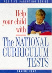 Help Your Child with National Curriculum Tests (Positive Parenting S.)