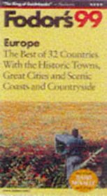 Europe '99 : The Best of 36 Countries with the Historic Towns, Great Cities and Scenic Coasts  and Countryside (Fodor's Gold Guides)