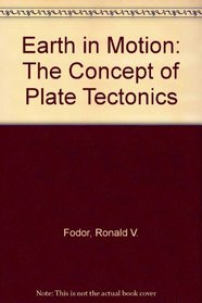 Earth in Motion: The Concept of Plate Tectonics