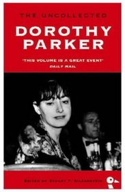 The Uncollected Dorothy Parker