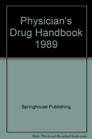 Physician's Drug Handbook 1989