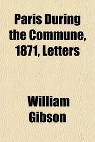 Paris During the Commune, 1871, Letters