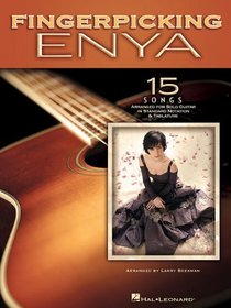 Fingerpicking Enya: 15 Songs Arranged for Solo Guitar in Standard Notation and Tab