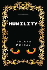 Humility: Premium Edition - Illustrated