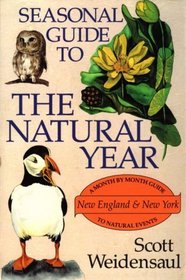 A Month by Month Guide to Natural Events, New England & New York (Seasonal Guide to the Natural Year)