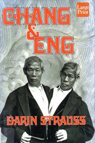 Chang and Eng: A Novel (Wheeler Large Print Book Series (Cloth))