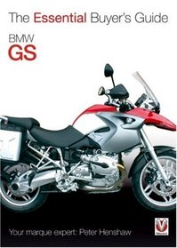 BMW GS: The Essential Buyer's Guide