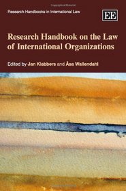 Reseach Handbook on the Law of International Organisations (Research Handbooks in International Law Series)