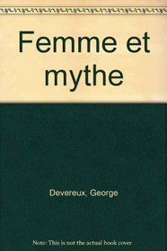 Femme et mythe (Nouvelle bibliotheque scientifique) (French Edition)