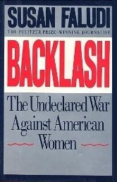 Backlash, The Undeclared War Against American Women