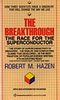 The Breakthrough:  The Race for the Superconductor