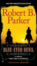 Blue-Eyed Devil (Virgil Cole and Everett Hitch, Bk 4)