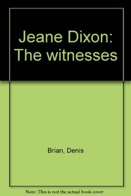 Jeane Dixon: The witnesses